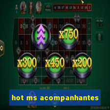 hot ms acompanhantes